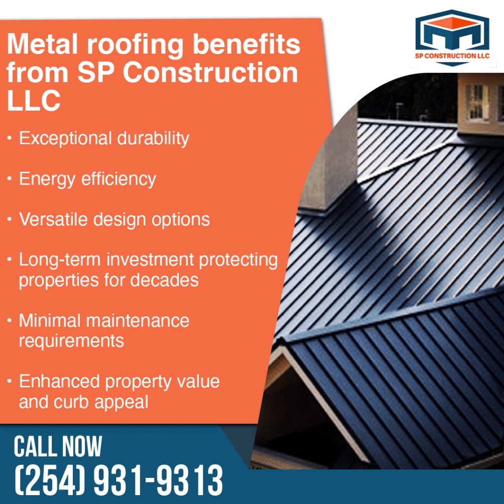 Promotional graphic listing benefits of metal roofing from SP Construction LLC, featuring bullet points, company logo, contact number, and an image of a blue metal roof.