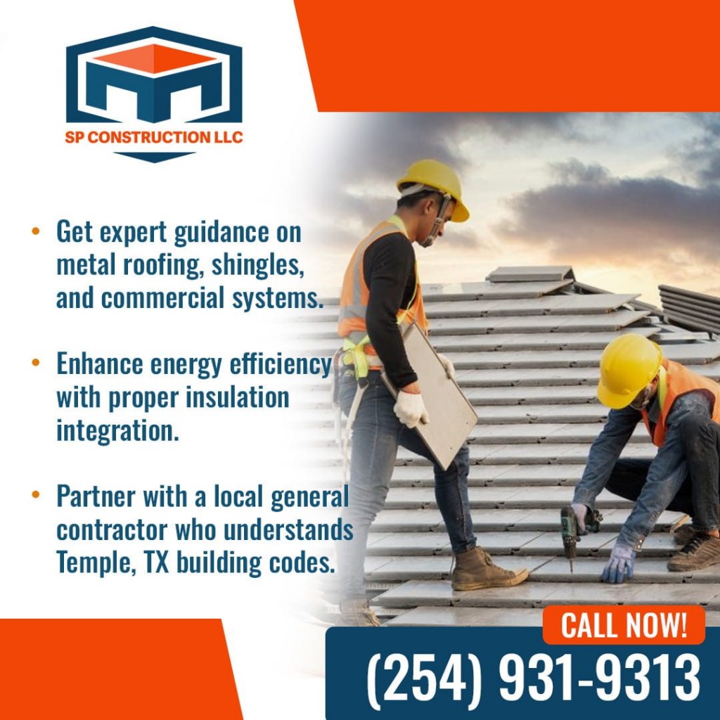 SP Construction LLC roofing contractors installing metal roofing panels with safety gear on a residential building in Temple, Texas.