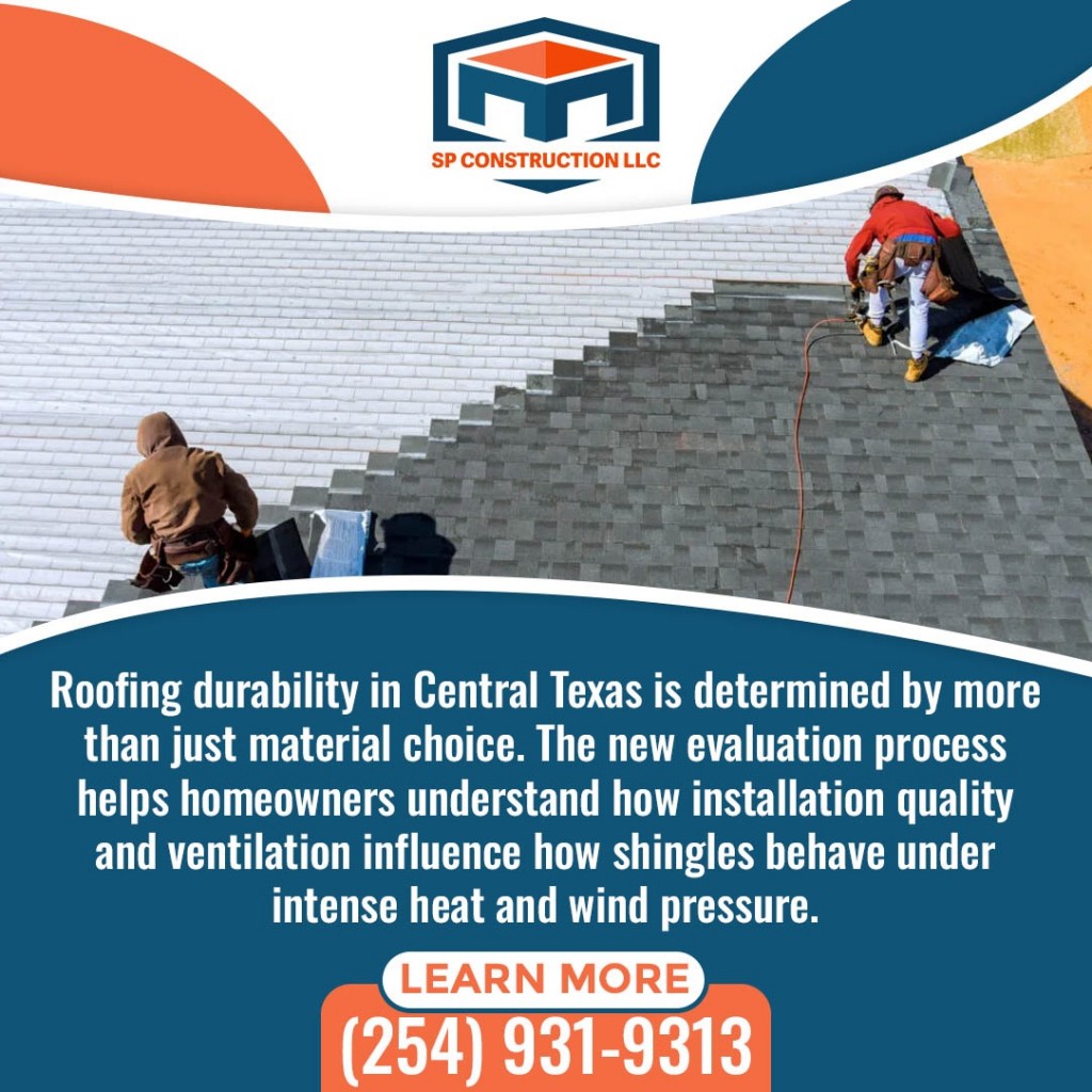 SP Construction LLC graphic showing two roofers installing asphalt shingles on a large residential roof, with text explaining how installation quality and ventilation affect shingle performance under Central Texas heat and wind.